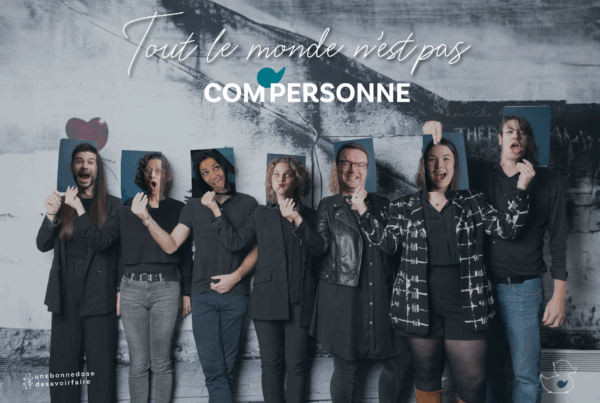 tout le monde n'est pas com'personne valeurs accompagnement équipe